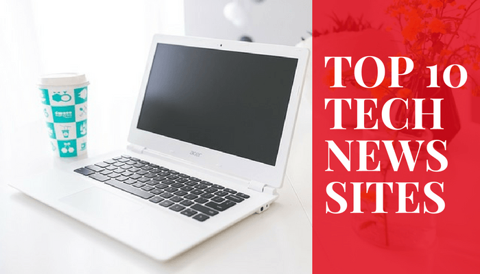 top 10 tech news websites