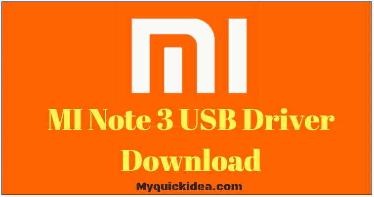 MI Note 3 USB Driver Download [Updated]