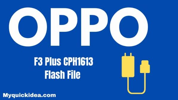 Oppo F3 Plus CPH1613 Flash File Firmware (Stock Rom)