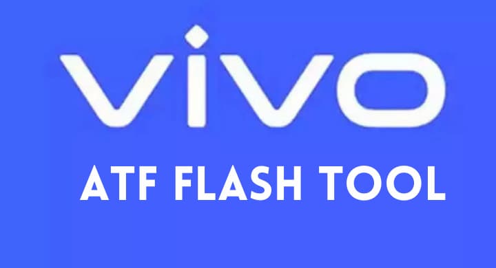Vivo ATF Flash Tool *Latest Version v5.1.31 (2022) Free Download