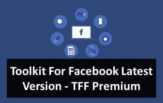 Toolkit For Facebook Latest Version 2022 – TFF Premium v4.1.6