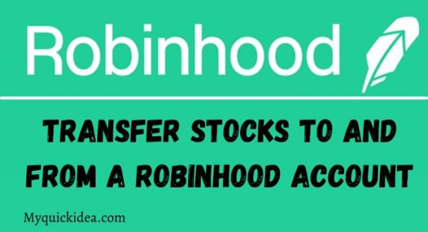 How To Transfer Stocks to and From a Robinhood Account?
