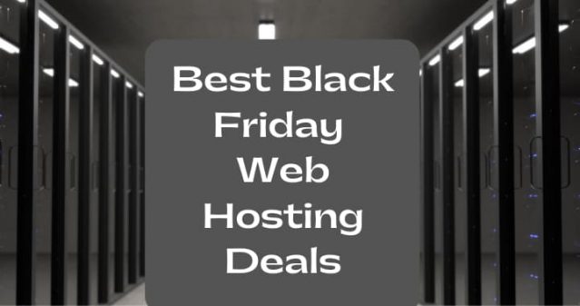 10 Best Black Friday Web Hosting Deals 2021 – Up to 85% OFF