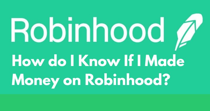 How do I Know If I Made Money on Robinhood?