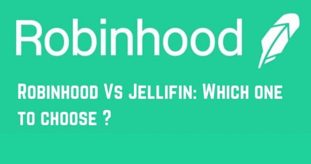 Robinhood Vs Jellyfin: Which one to choose in 2022