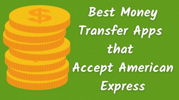 5 Best Money Transfer Apps that Accept American Express