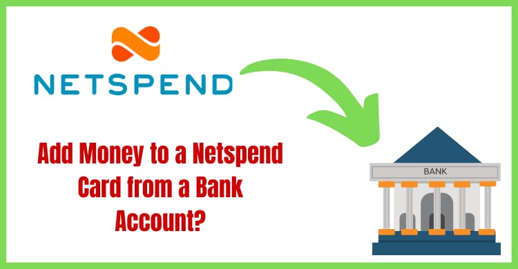 How to Add Money to a Netspend Card from a Bank Account?