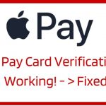 Apple Pay Card Verification Not Working? Let’s Make it Working