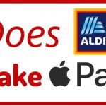 Does Aldi Take Apple Pay in 2022?