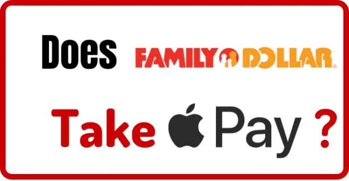 Does Family Dollar Take Apple Pay 