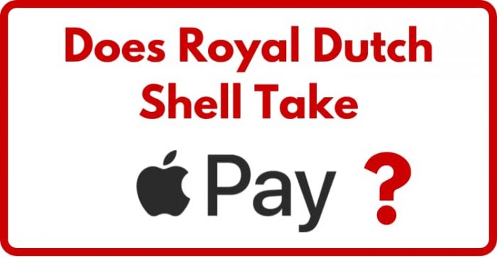 Does Royal Dutch Shell Take Apple Pay