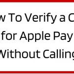 How To Verify a Card for Apple Pay Without Calling?