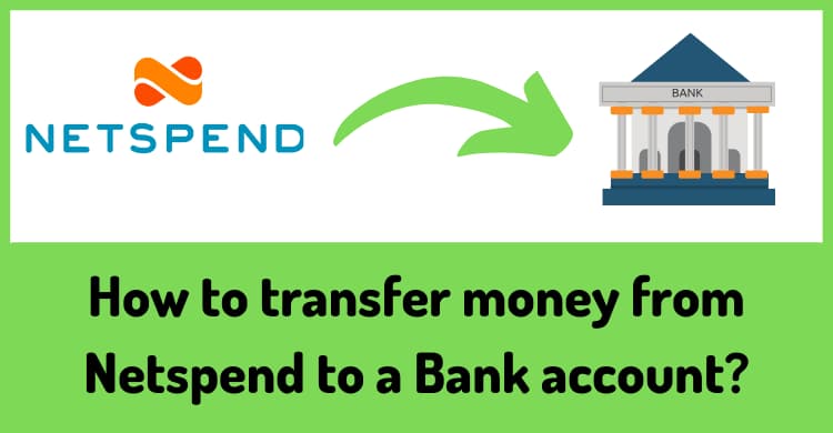 How to transfer money from Netspend to a Bank account?
