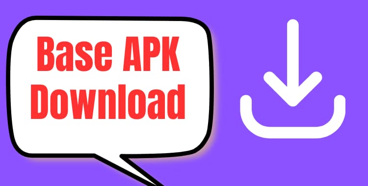 Base APK Download