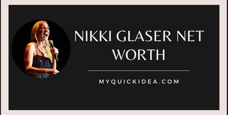 Nikki Glaser Net Worth