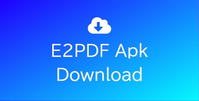 E2PDF Apk Download