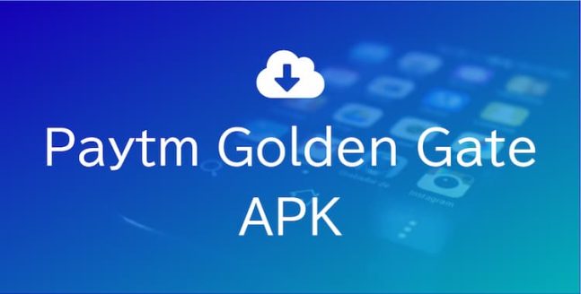 Paytm Golden Gate APK