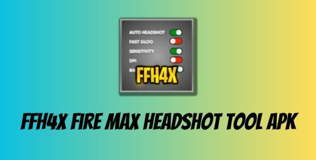 FFH4X Fire Max Headshot Tool Apk
