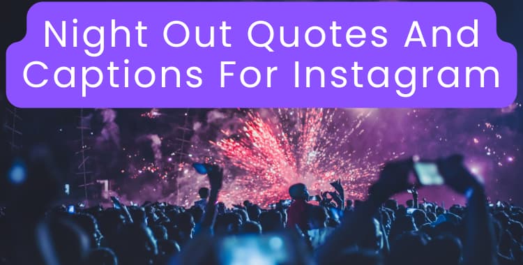 night out quotes and captions