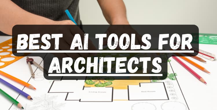 Best AI Tools for Architects