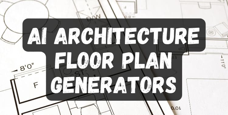 AI Architecture floor plan generators