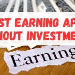 Best Earning App Without Investment