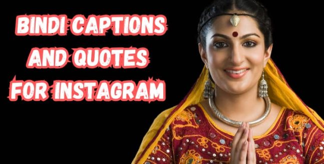 Bindi Captions and Quotes For Instagram