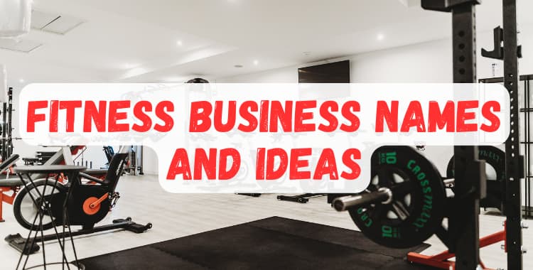 Fitness Business Names And Ideas
