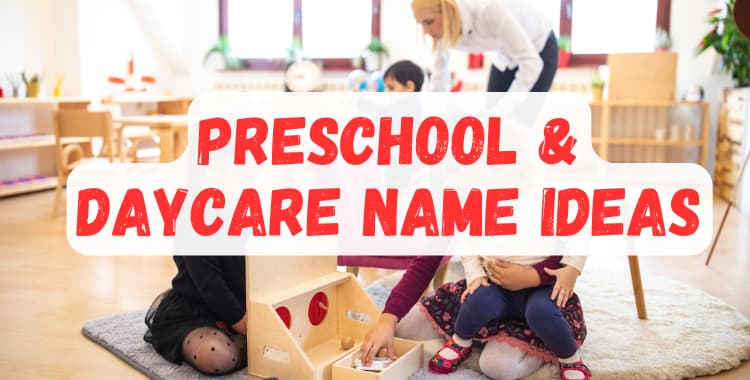 Preschool & Daycare Name Ideas
