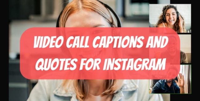 Video Call Captions and Quotes For Instagram